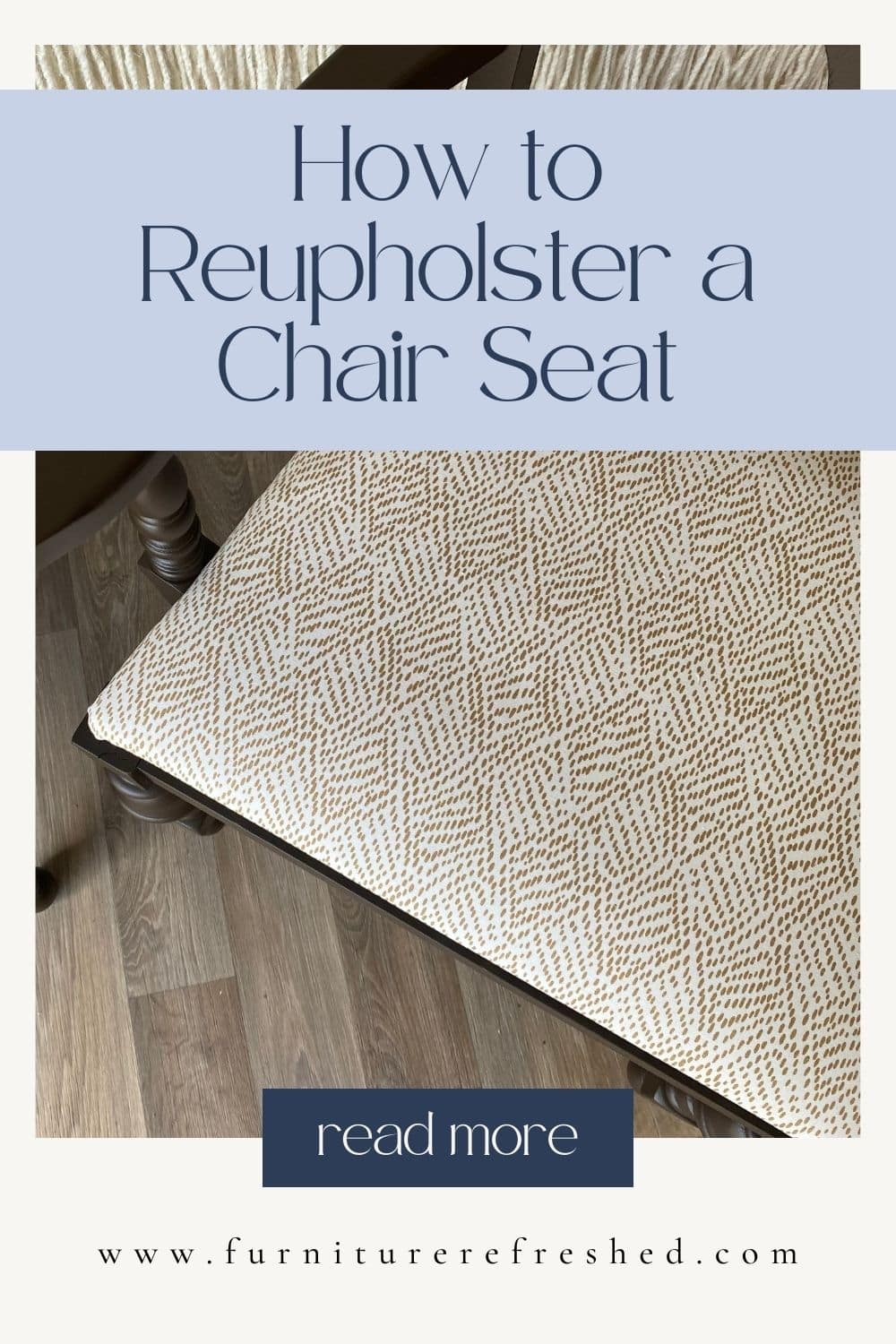 How to Reupholster a Chair Seat with New Fabric - Fresh Take Furnishings